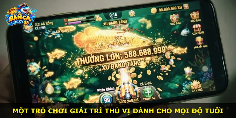 Một trò chơi giải trí thú vị dành cho mọi độ tuổi